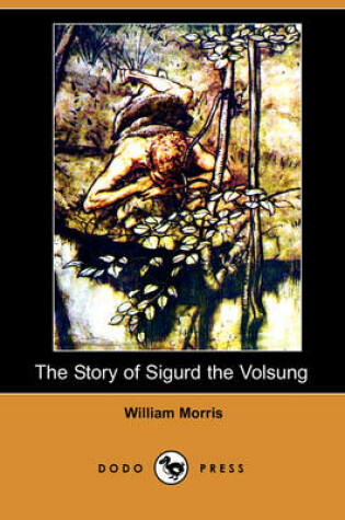 Cover of The Story of Sigurd the Volsung (Dodo Press)