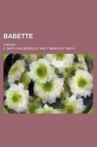 Cover of Babette; A Novel