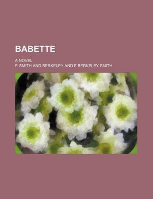 Book cover for Babette; A Novel