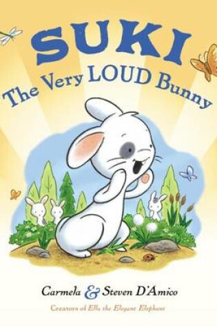 Cover of Suki, the Very Loud Bunny