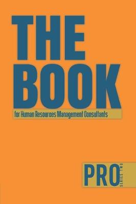 Book cover for The Book for Human Resources Management Consultants - Pro Series Two