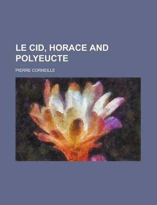 Book cover for Le Cid, Horace and Polyeucte