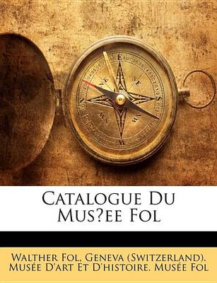 Book cover for Catalogue Du Musee Fol