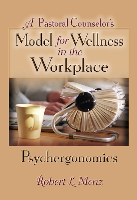 Book cover for A Pastoral Counselor's Model for Wellness in the Workplace