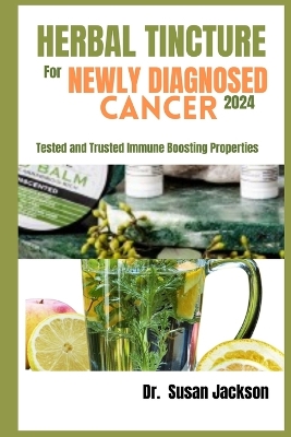 Book cover for Herbal Tincture for Newly Diagnosed Cancer 2024