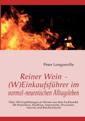 Book cover for Reiner Wein - (W)Einkaufsführer im normal-neurotischen Alltagsleben