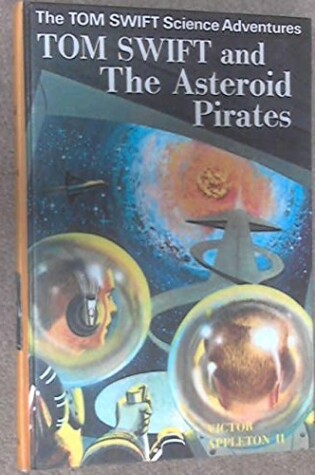 Cover of Tom Swift and the Asteroid Pirates