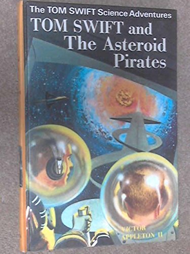 Book cover for Tom Swift and the Asteroid Pirates