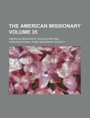 Book cover for The American Missionary Volume 35