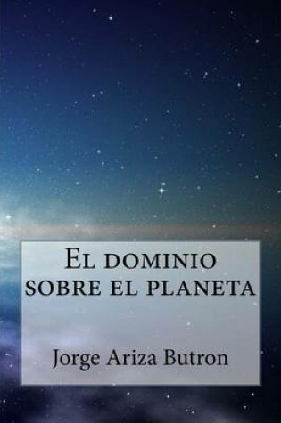 Cover of El Dominio Sobre El Planeta