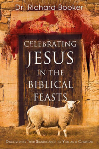 Cover of Celebrating Jesus in the Biblical Feasts