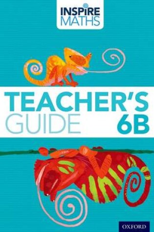 Cover of Inspire Maths: 6: Teacher's Guide 6B