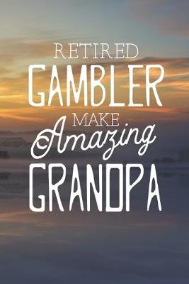 Book cover for Retired Gambler Make Amazing Grandpa