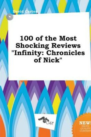 Cover of 100 of the Most Shocking Reviews Infinity