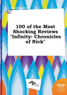 Book cover for 100 of the Most Shocking Reviews Infinity