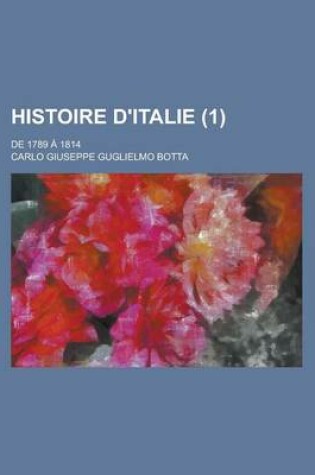 Cover of Histoire D'Italie; de 1789 a 1814 (1)