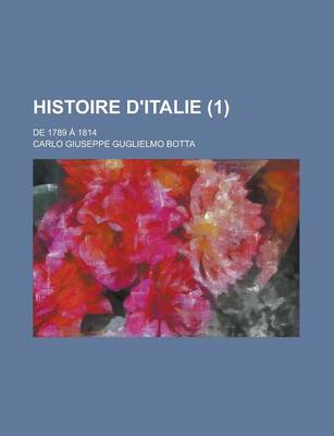 Book cover for Histoire D'Italie; de 1789 a 1814 (1)