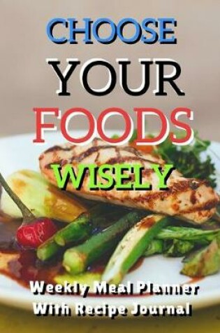 Cover of Choose Your Foods Wisely