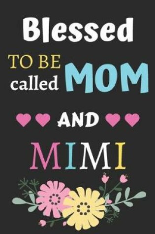 Cover of Blessed To Be Called Mom And Mimi