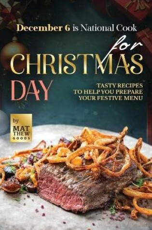 Cover of December 6 is National Cook for Christmas Day