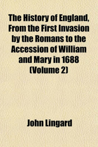 Cover of The History of England, from the First Invasion by the Romans to the Accession of William and Mary in 1688 Volume 3