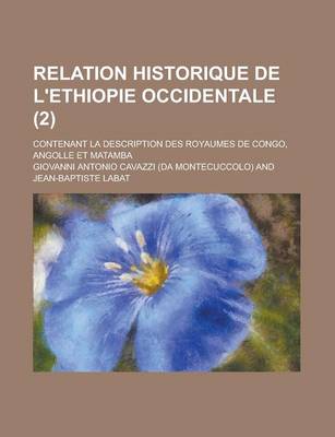 Book cover for Relation Historique de L'Ethiopie Occidentale; Contenant La Description Des Royaumes de Congo, Angolle Et Matamba (2)