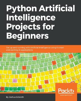 Cover of Python Artificial Intelligence Projects for Beginners