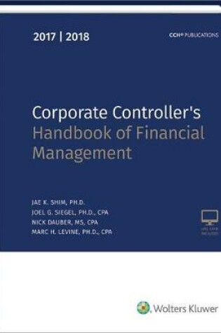 Cover of Corporate Controller's Handbook of Financial Management (2017-2018)