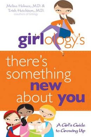 Cover of Girlology's There's Something New About You