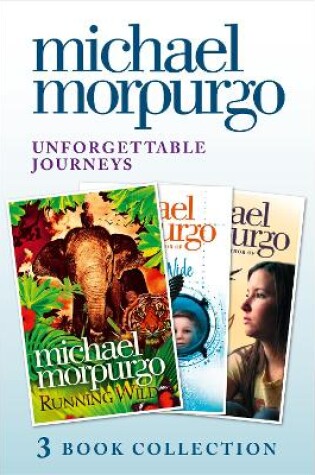 Cover of Unforgettable Journeys: Alone on a Wide, Wide Sea, Running Wild and Dear Olly