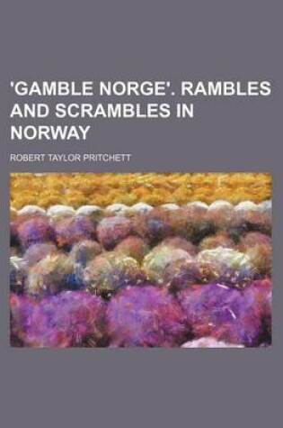 Cover of 'Gamble Norge'. Rambles and Scrambles in Norway