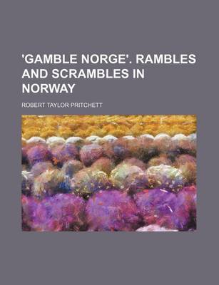 Book cover for 'Gamble Norge'. Rambles and Scrambles in Norway