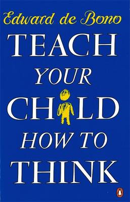 Book cover for Teach Your Child How to Think