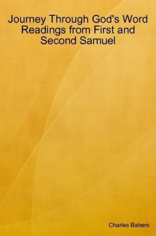 Cover of Journey Through God's Word - Readings from First and Second Samuel