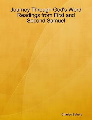 Book cover for Journey Through God's Word - Readings from First and Second Samuel