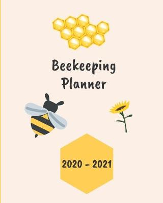 Book cover for Beekeeping Planner 2020 - 2021