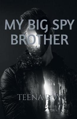 Book cover for my big spy brother