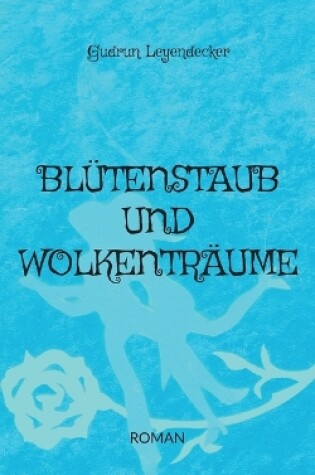 Cover of Blütenstaub und Wolkenträume