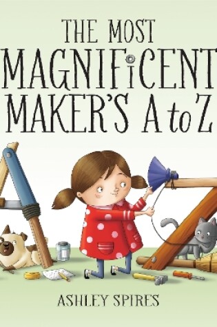 Cover of The Most Magnificent Maker's A to Z
