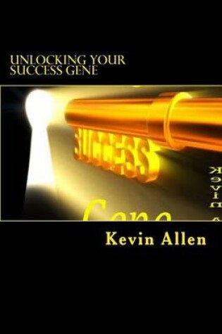 Cover of Unlocking Your Success Gene