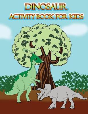 Book cover for Dinosaur Activity Book for Kids