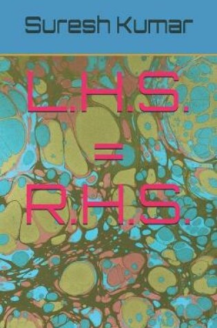 Cover of L.H.S. = R.H.S.