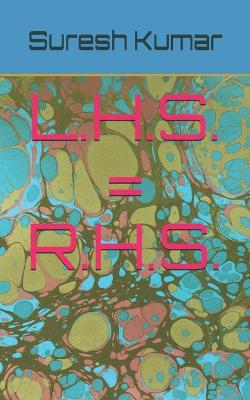 Book cover for L.H.S. = R.H.S.