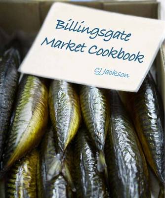 Book cover for The Billingsgate Market Cookbook