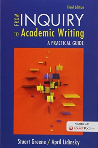 Cover of From Inquiry to Academic Writing, Brief Edition 3e & Launchpad Solo for from Inquiry to Academic Writing: A Text and Reader 3e (Six Month Access)