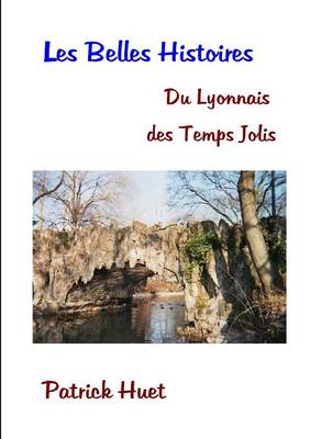 Book cover for Les Belles Histoires Du Lyonnais Des Temps Jolis