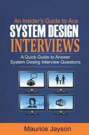 Cover of An Insider's Guide to Ace System Design Interviews