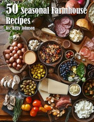 Book cover for 50 Seasonal Farmhouse Recipes