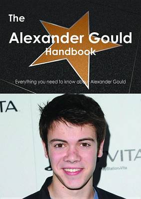 Book cover for The Alexander Gould Handbook - Everything You Need to Know about Alexander Gould