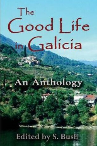 Cover of The Good Life in Galicia